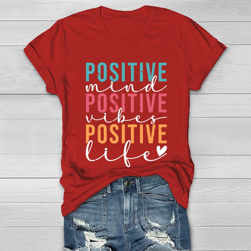 Positive Mind Positive Vibes Positive Life Healthwear T-shirt