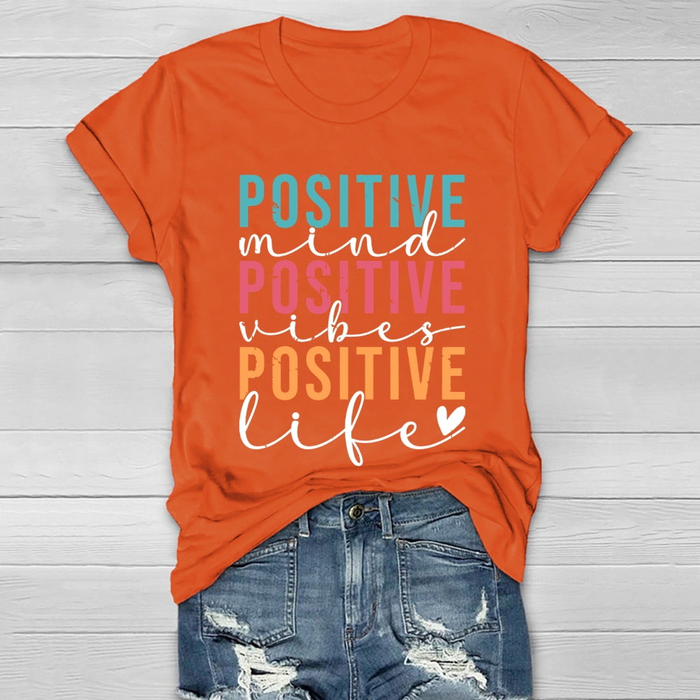 Positive Mind Positive Vibes Positive Life Healthwear T-shirt