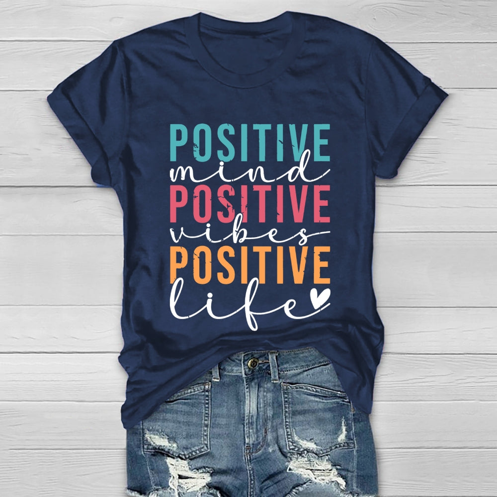 Positive Mind Positive Vibes Positive Life Healthwear T-shirt