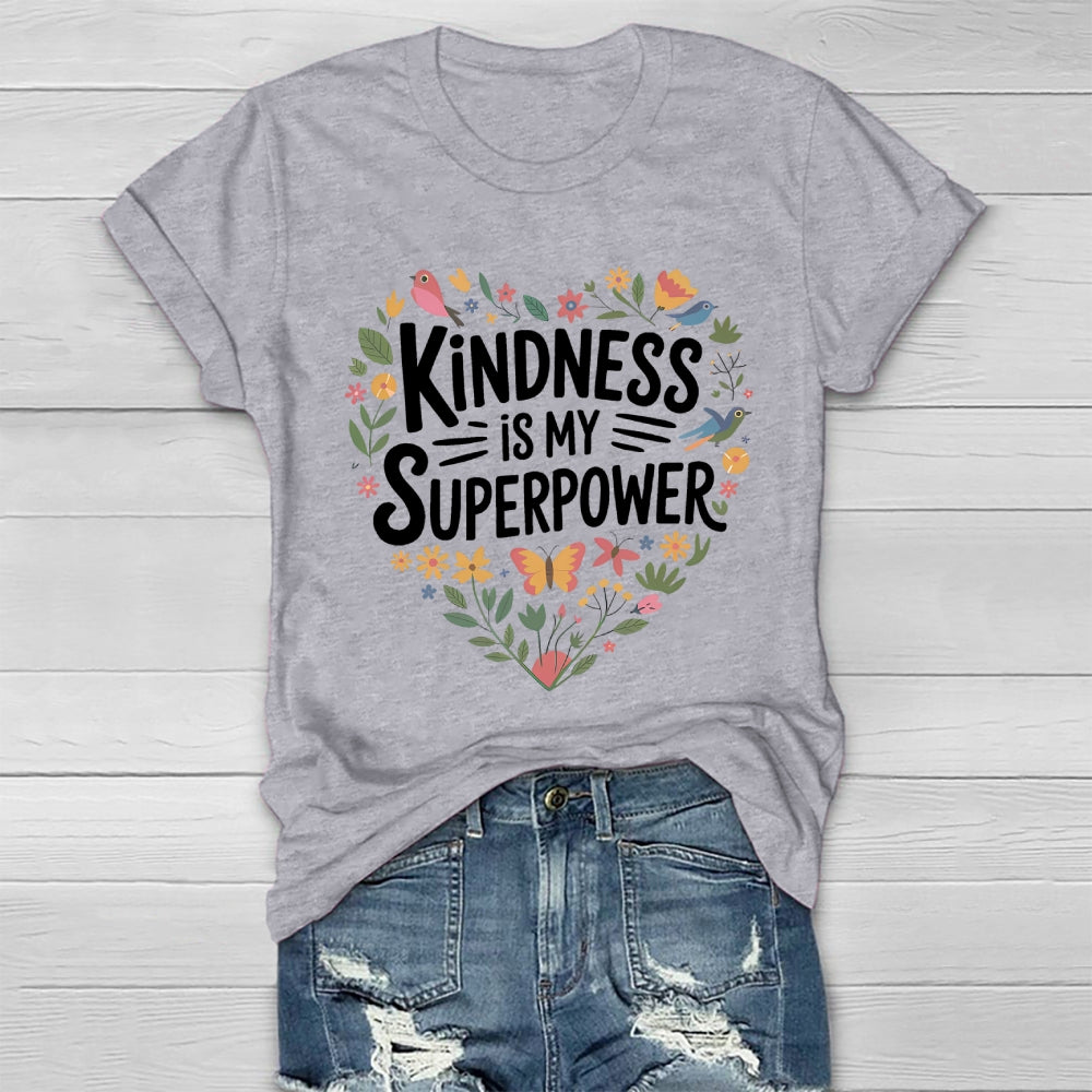 Kindness Is My Superpower Healthwear T-shirt
