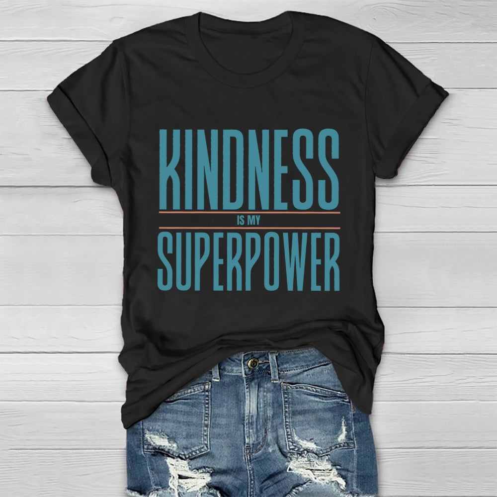 Kindness Is My Superpower Letters Healthwear T-shirt