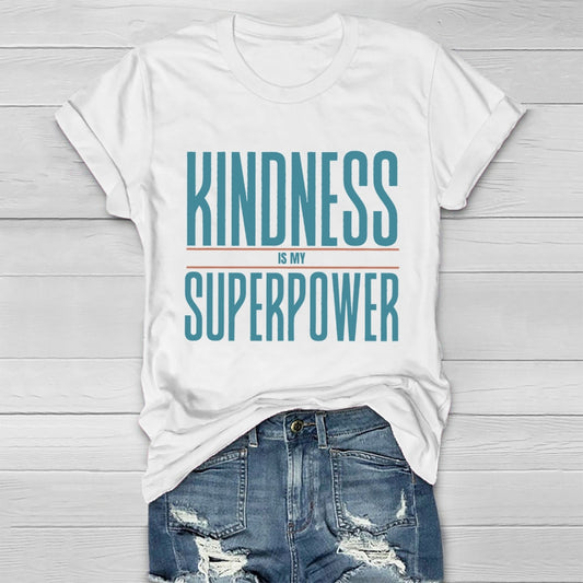 Kindness Is My Superpower Letters Healthwear T-shirt
