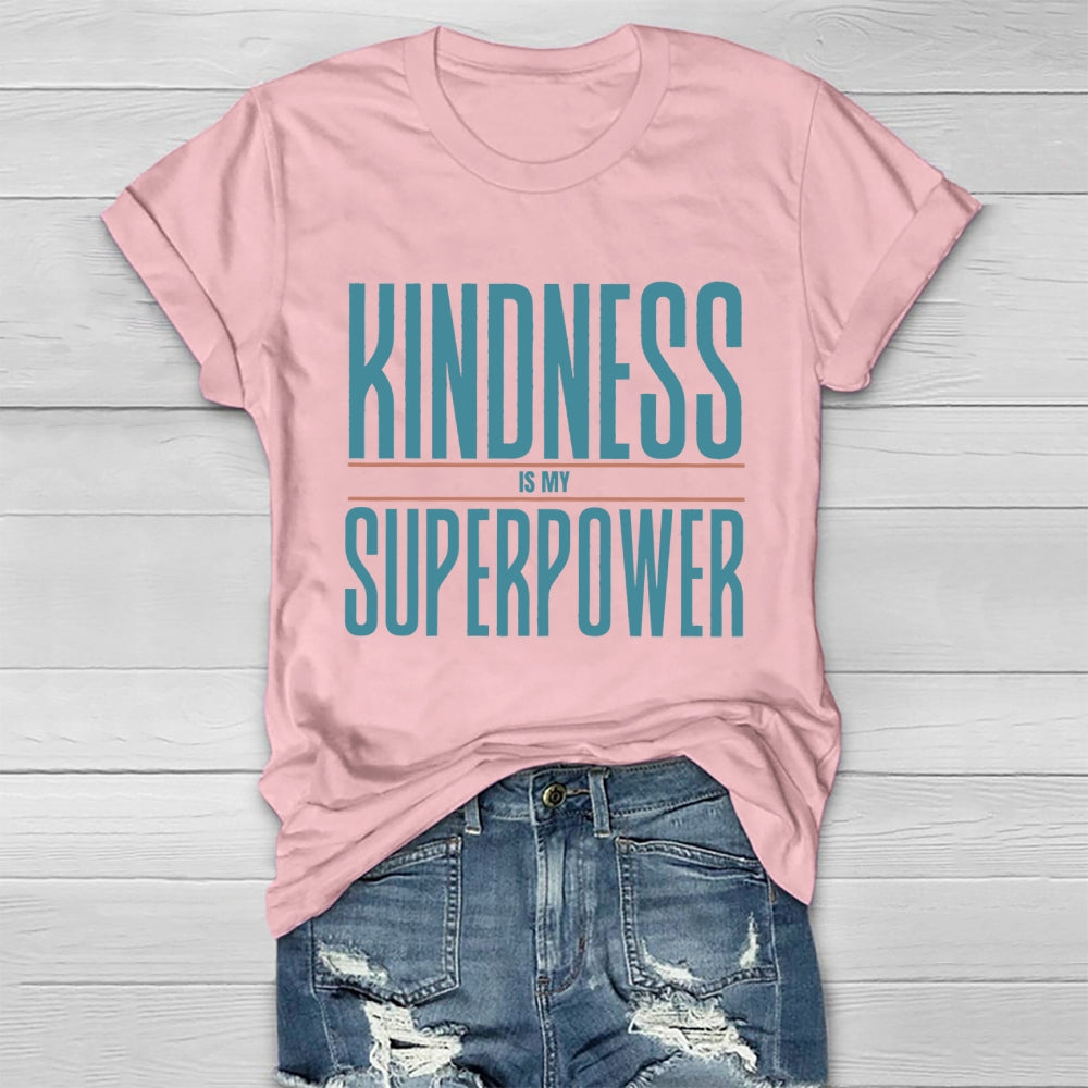 Kindness Is My Superpower Letters Healthwear T-shirt