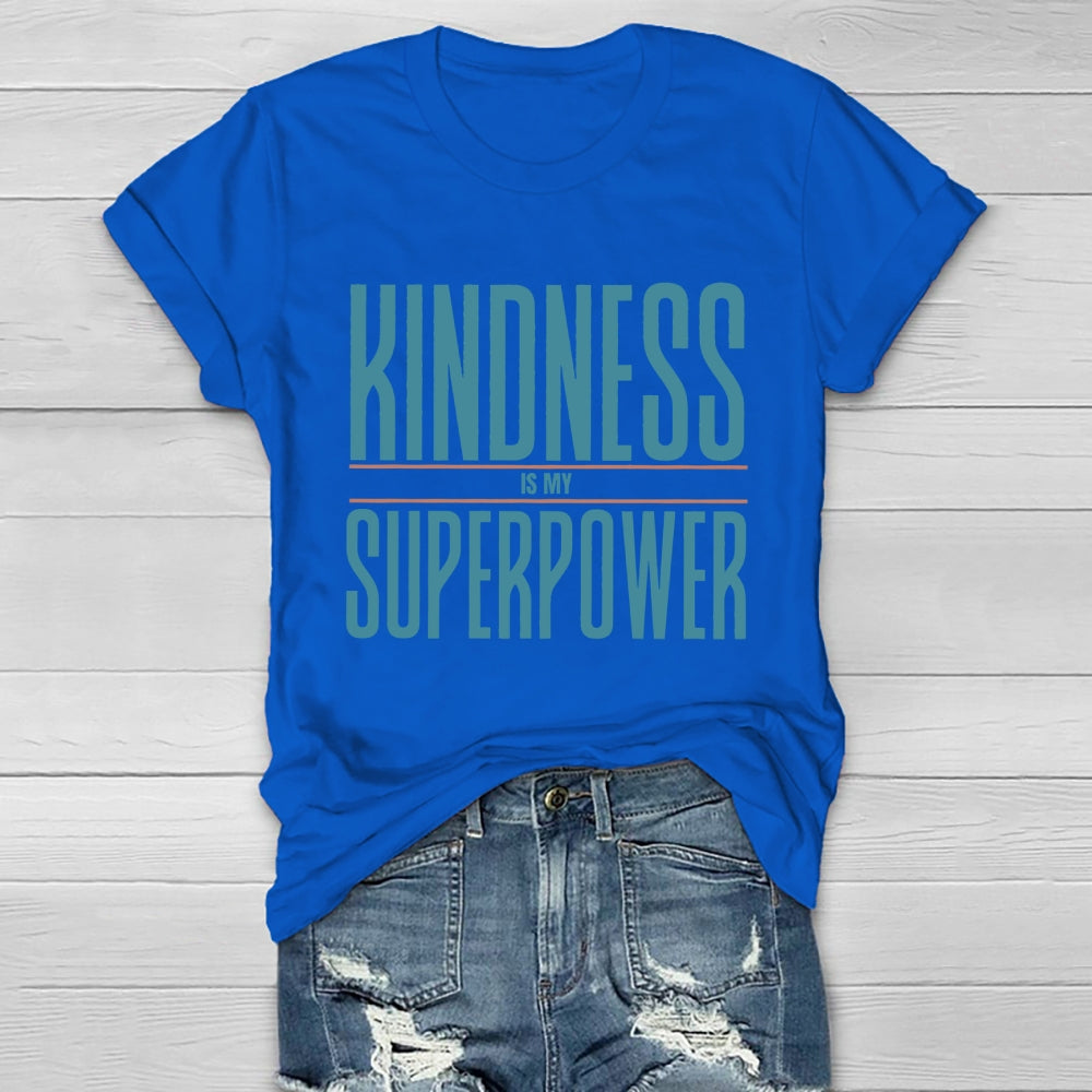 Kindness Is My Superpower Letters Healthwear T-shirt