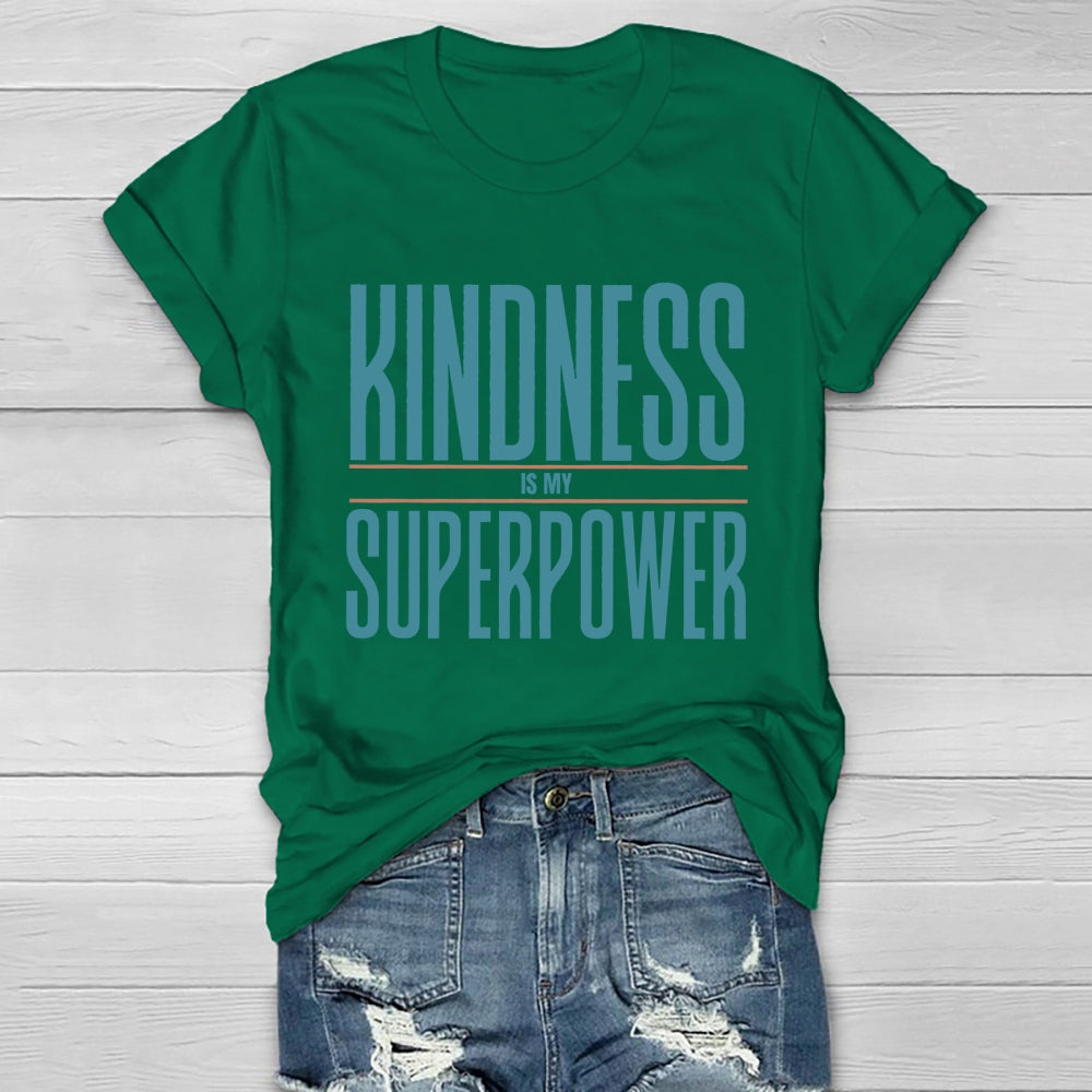Kindness Is My Superpower Letters Healthwear T-shirt