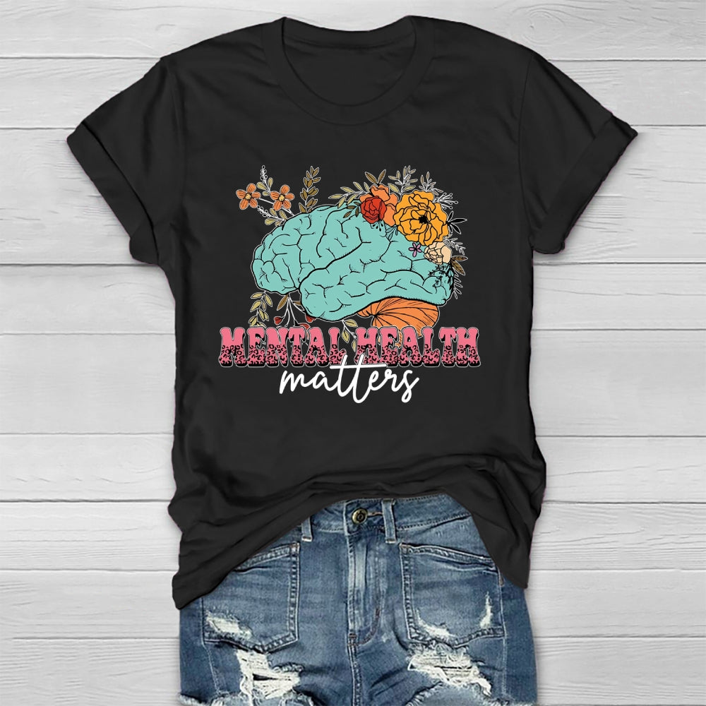 Mental Health Matters Flowers Brain Healthwear T-shirt