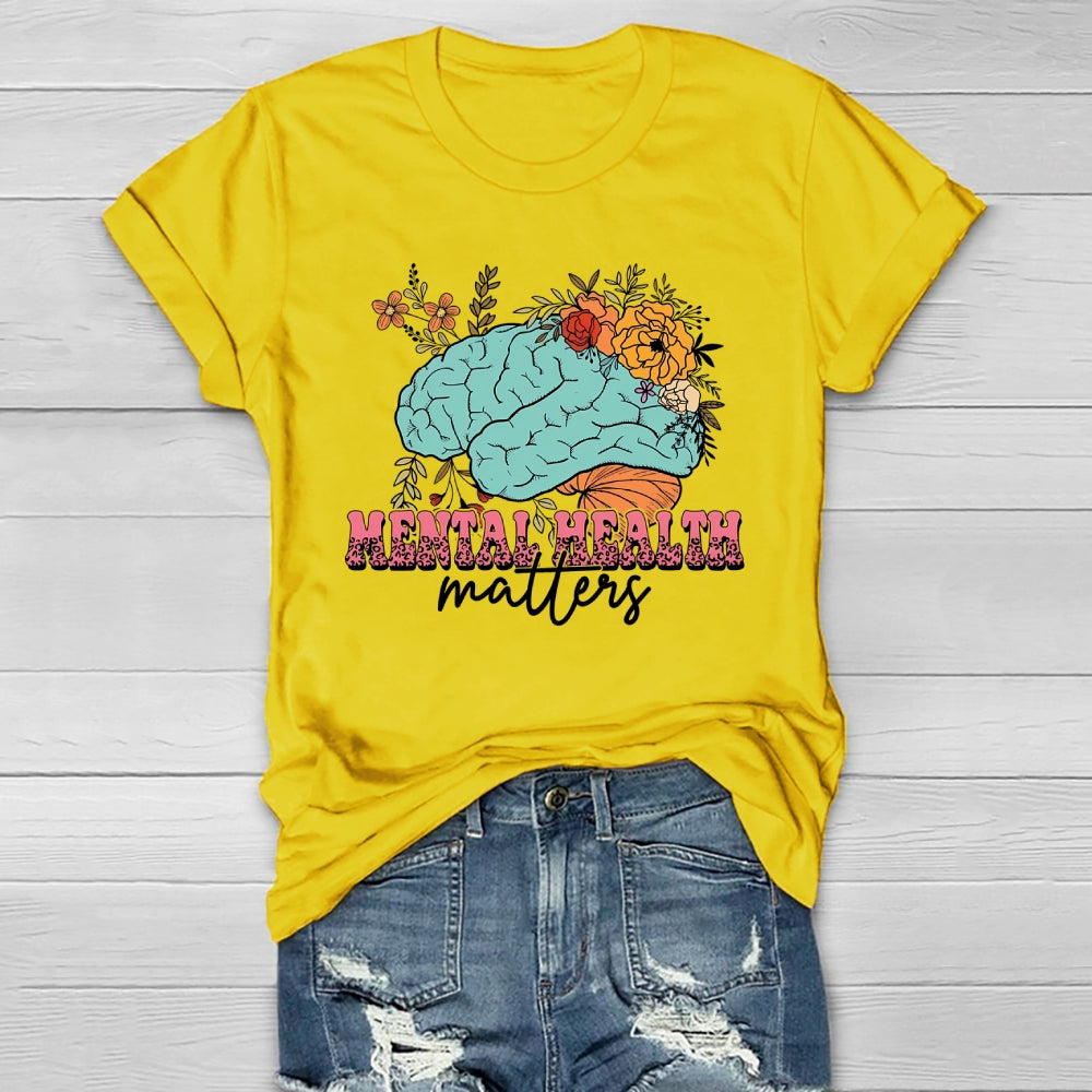 Mental Health Matters Flowers Brain Healthwear T-shirt