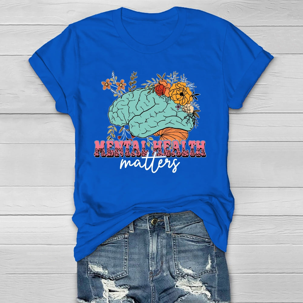 Mental Health Matters Flowers Brain Healthwear T-shirt