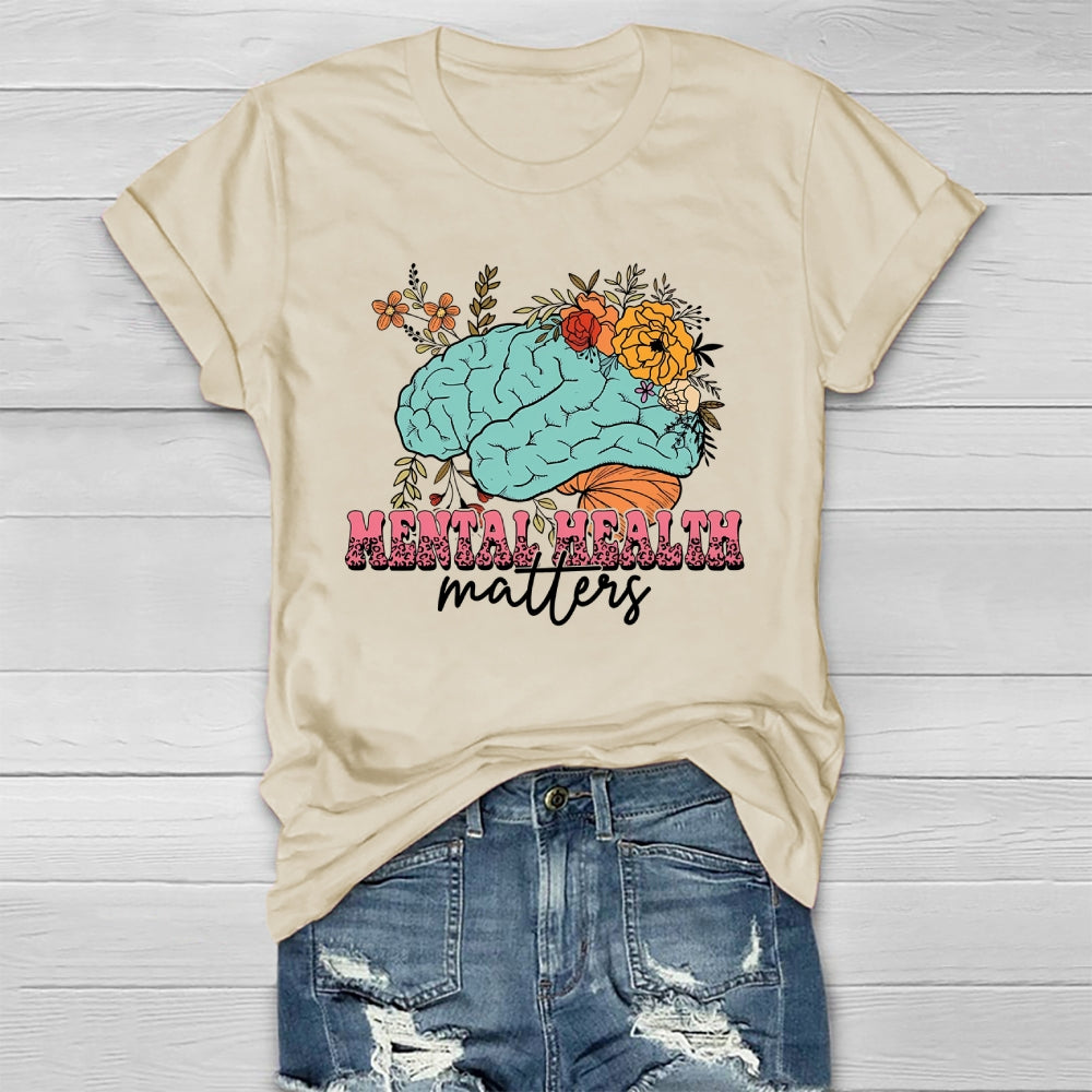 Mental Health Matters Flowers Brain Healthwear T-shirt