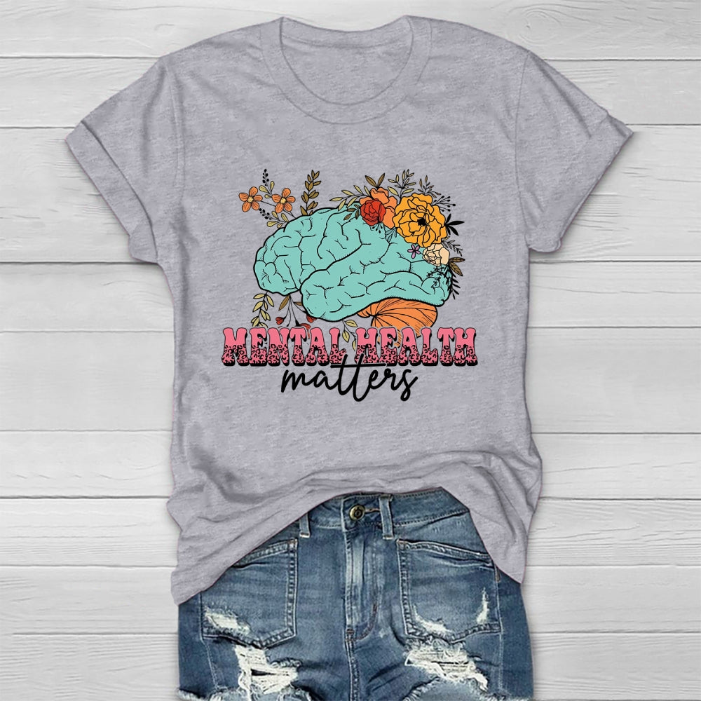 Mental Health Matters Flowers Brain Healthwear T-shirt