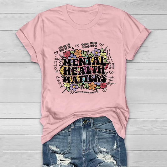 Mental Health Matters Flowers Healthwear T-shirt