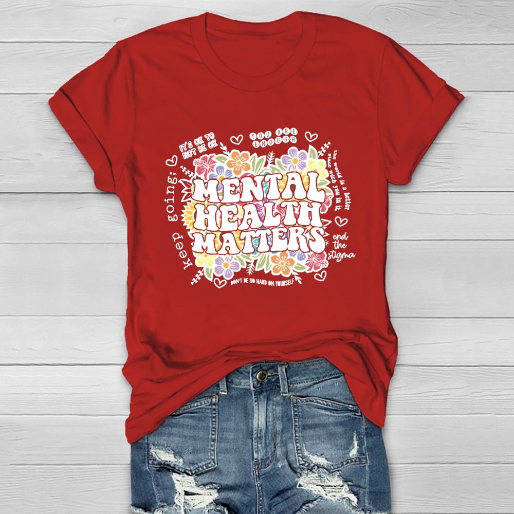 Mental Health Matters Flowers Healthwear T-shirt