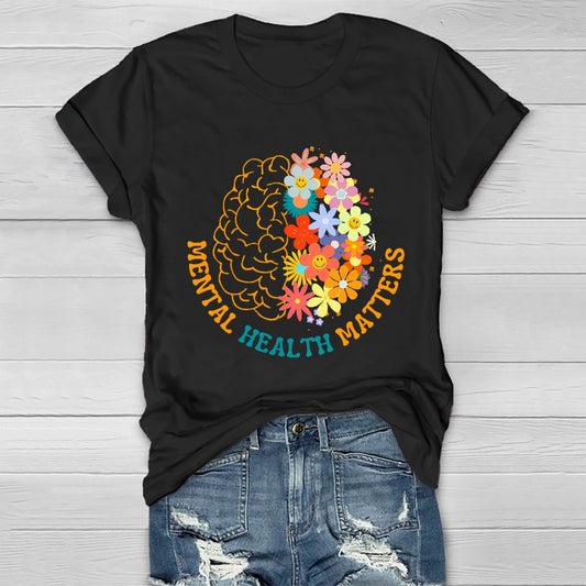 Mental Health Matters Flower Colorful Letters Brain Healthwear T-shirt
