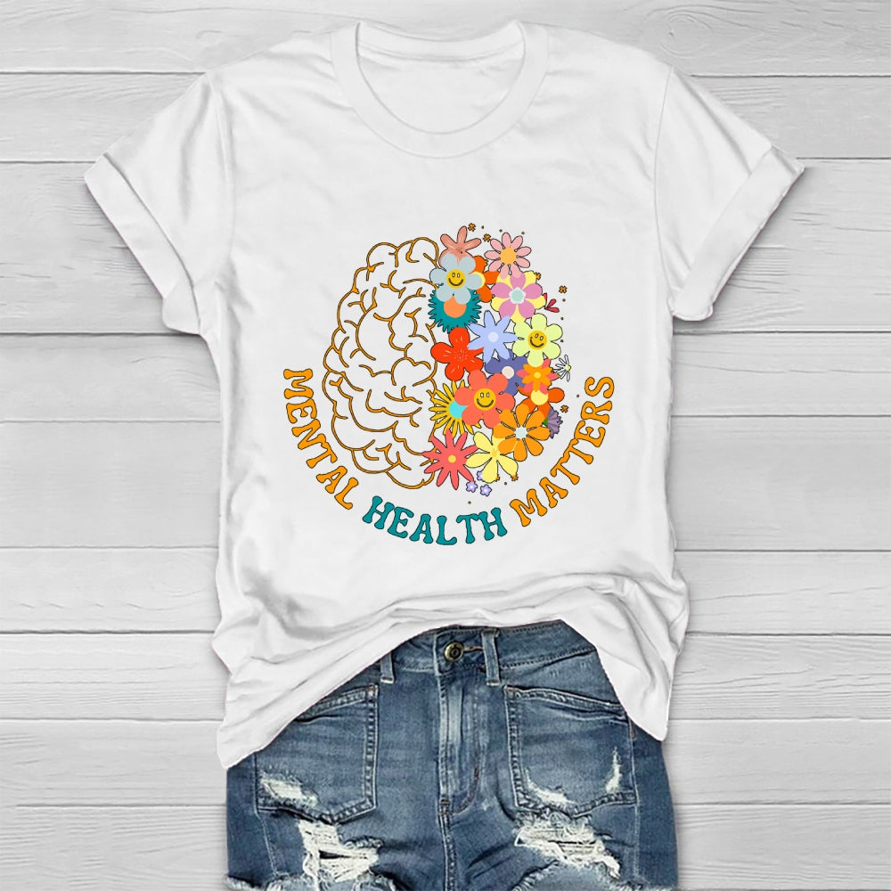 Mental Health Matters Flower Colorful Letters Brain Healthwear T-shirt