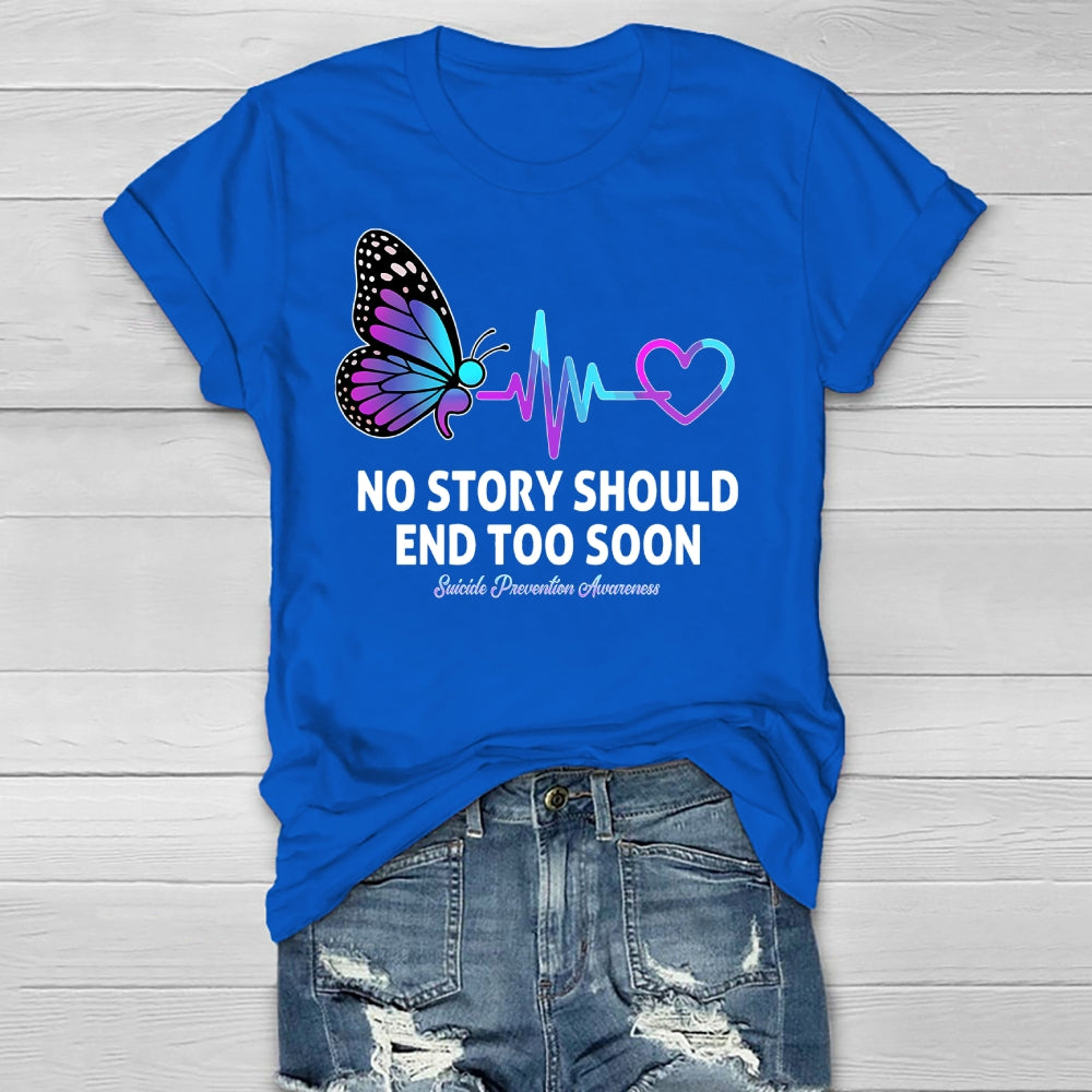 No Story Should End Too Soon Suicide Awareness Healthwear T-shirt