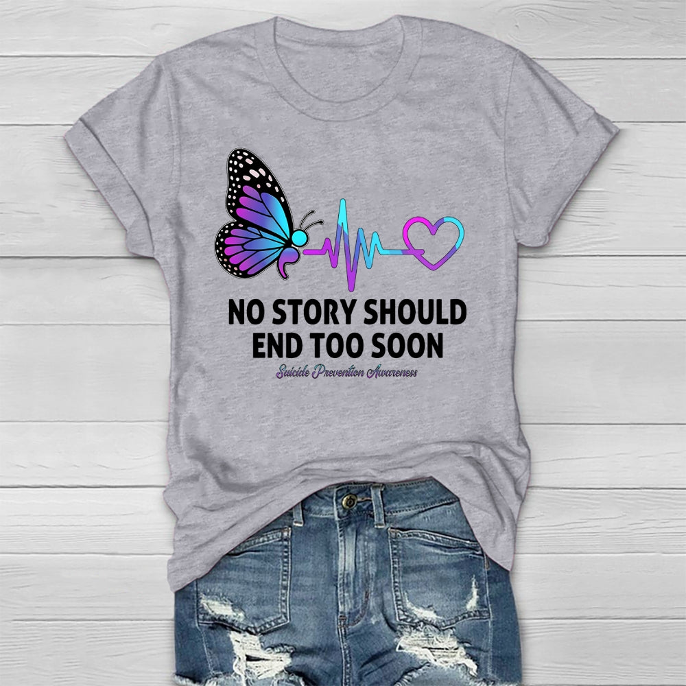 No Story Should End Too Soon Suicide Awareness Healthwear T-shirt