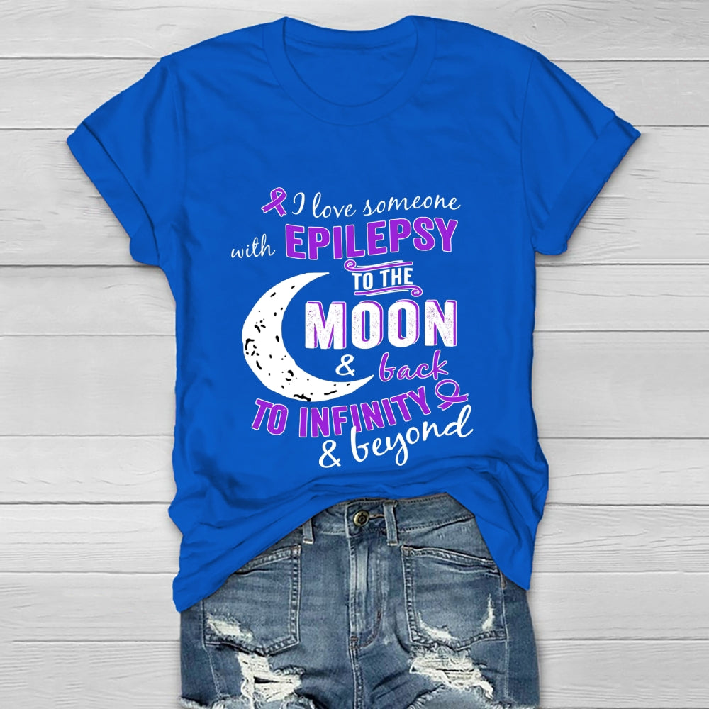 I Love Someone With Epilepsy To The Moon And Back To Infinity And Beyond Healthwear T-shirt