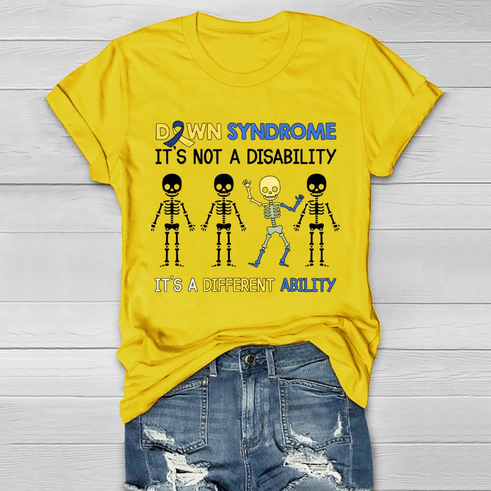 Down Syndrome It's Not A Disability It's A Different Ability Healthwear T-shirt