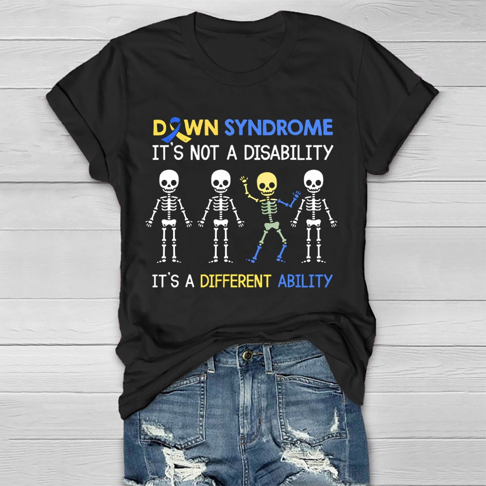 Down Syndrome It's Not A Disability It's A Different Ability Healthwear T-shirt