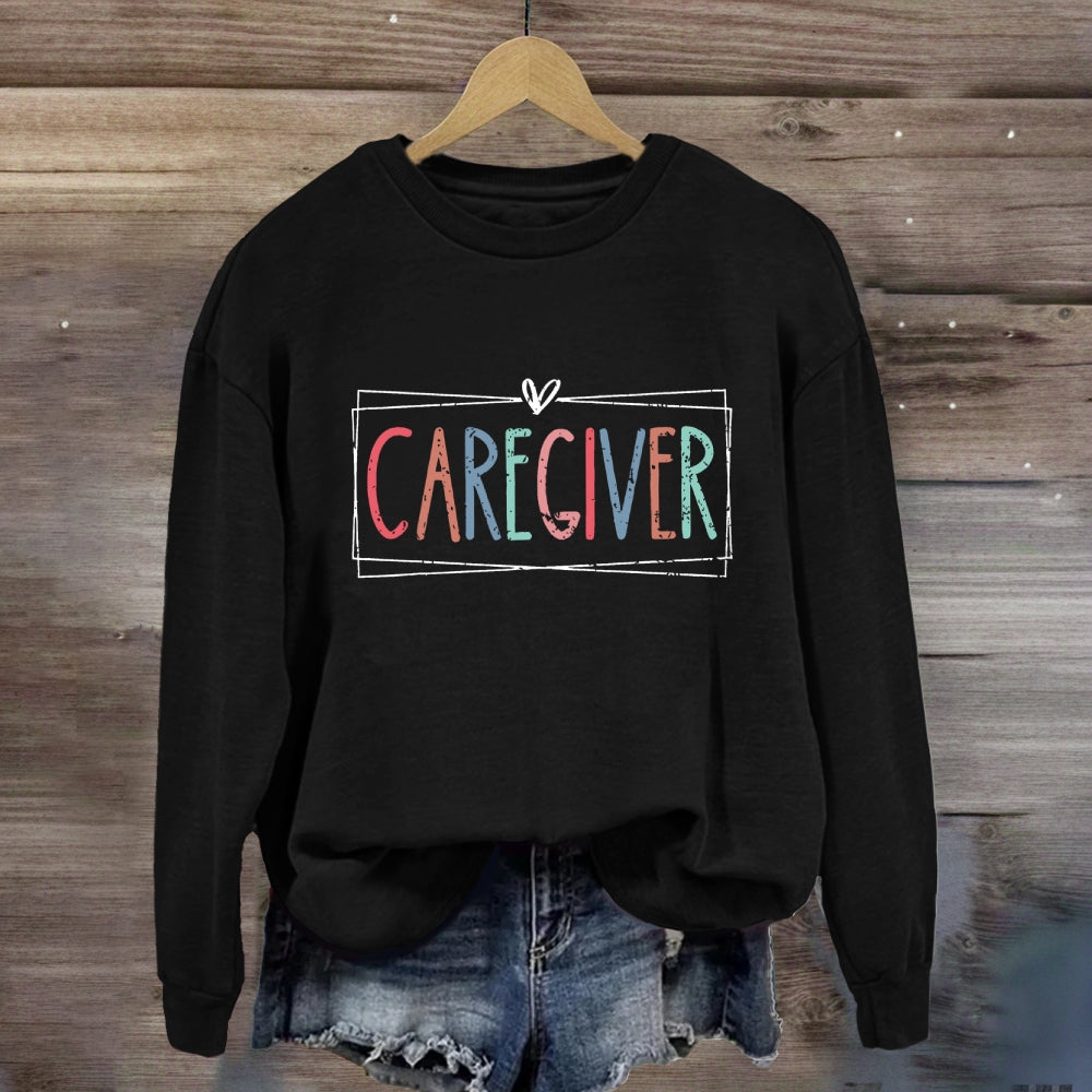 Caregiver Colorful Letter Sweatshirt