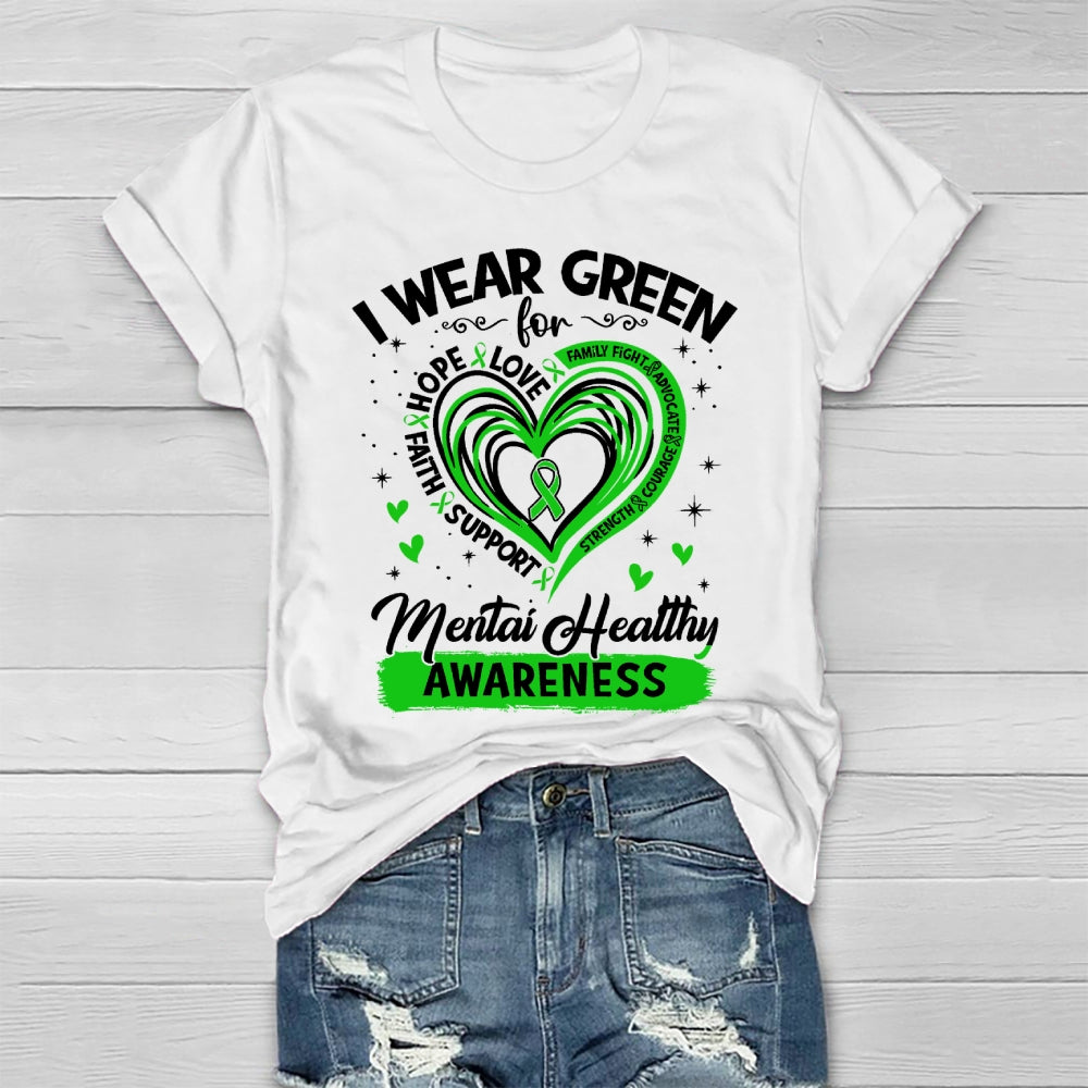 I Wear Green For Mental Health Awareness  Healthwear T-shirt