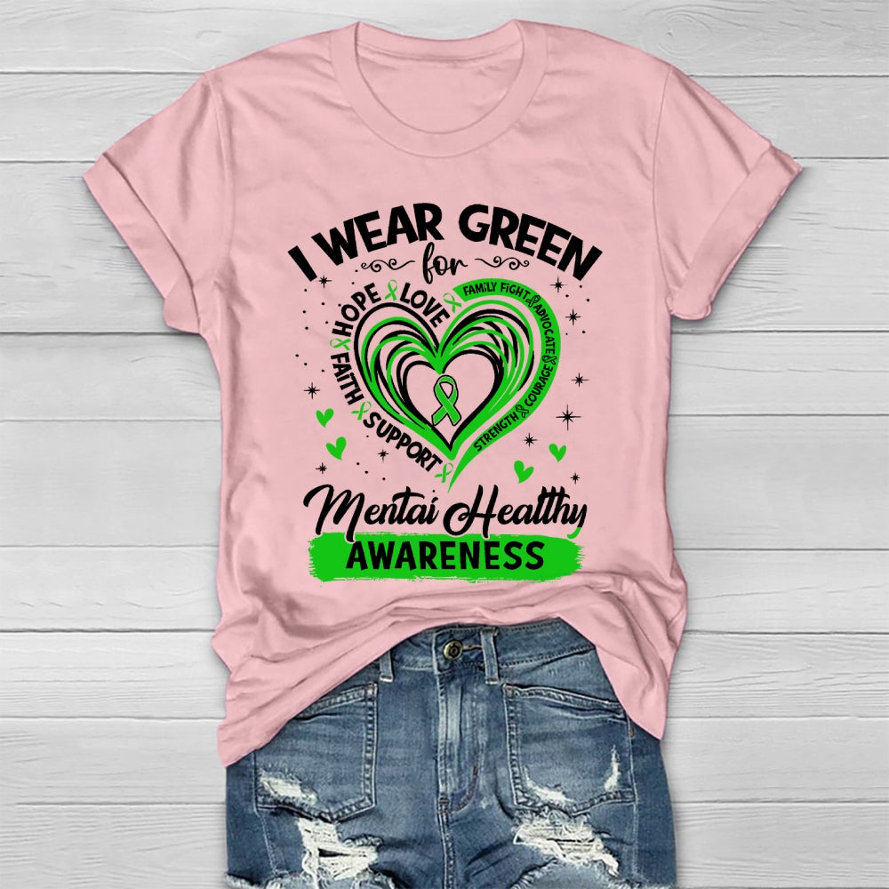 I Wear Green For Mental Health Awareness  Healthwear T-shirt