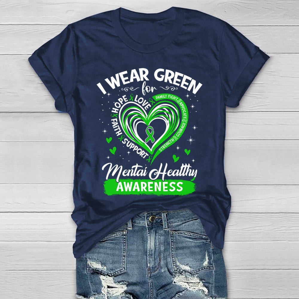 I Wear Green For Mental Health Awareness  Healthwear T-shirt