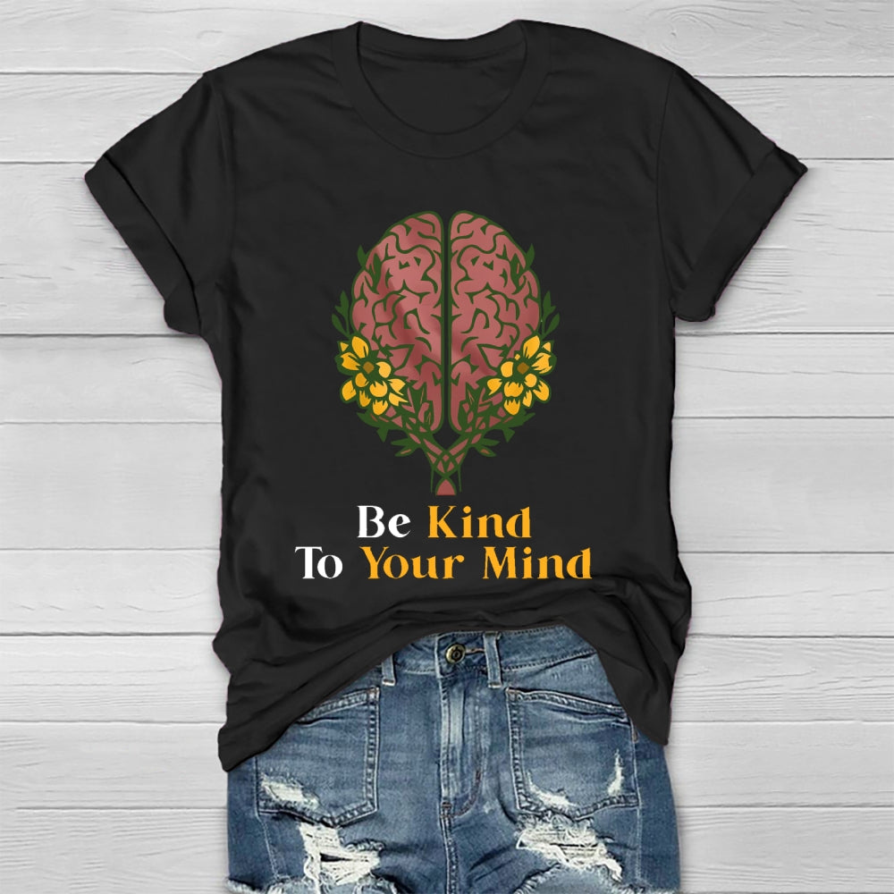 Be Kind To Your Mind Healthwear T-shirt