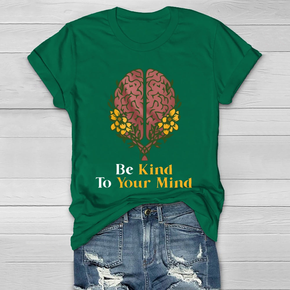 Be Kind To Your Mind Healthwear T-shirt