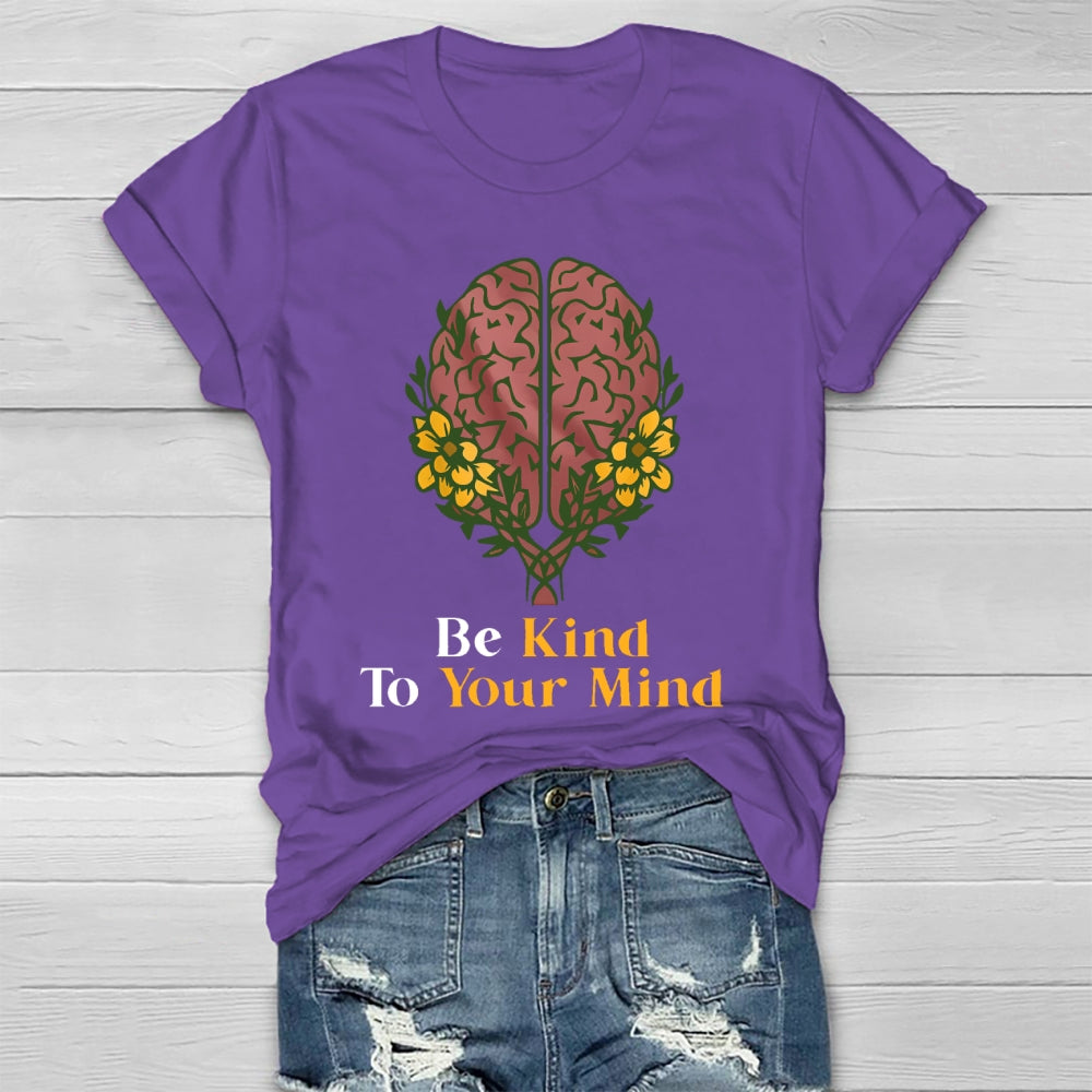 Be Kind To Your Mind Healthwear T-shirt