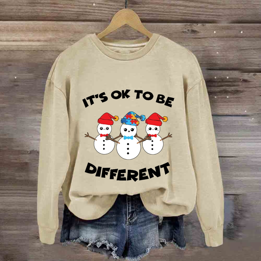 It'S Ok To Be Different Snowman Sweatshirt