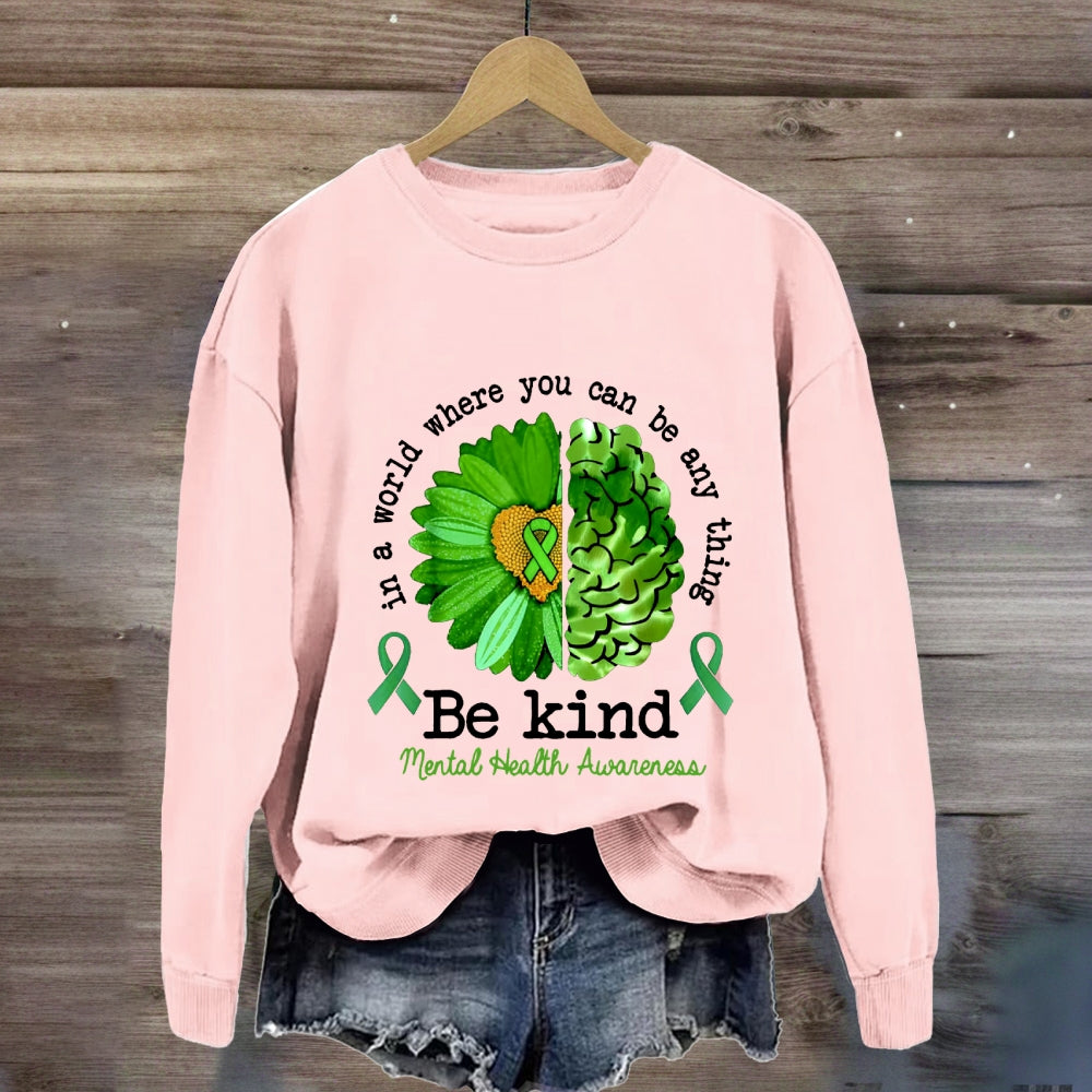 In A World Where You Can Anything Be Kind Green Brain Ribbon Sweatshirt