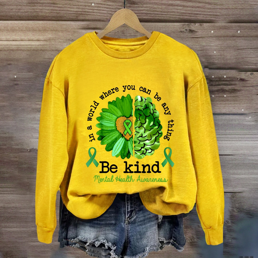 In A World Where You Can Anything Be Kind Green Brain Ribbon Sweatshirt