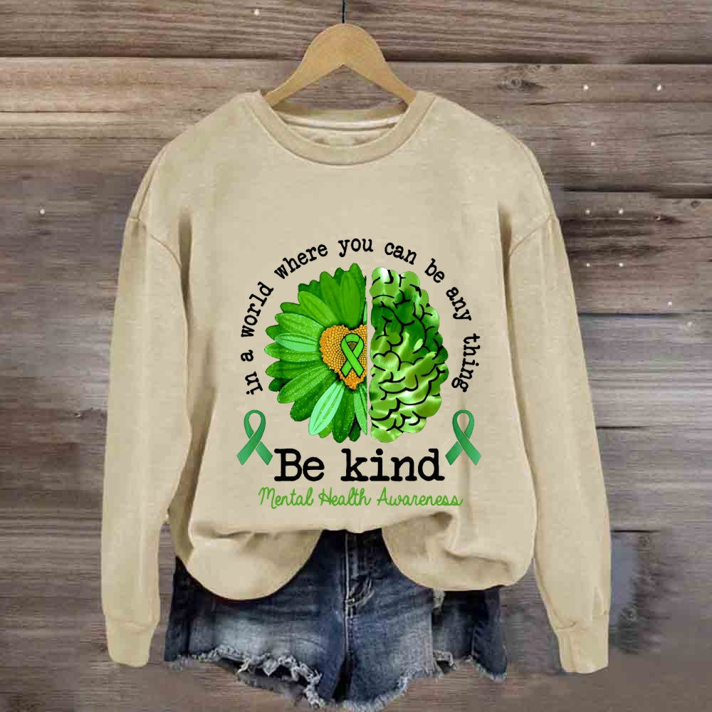 In A World Where You Can Anything Be Kind Green Brain Ribbon Sweatshirt