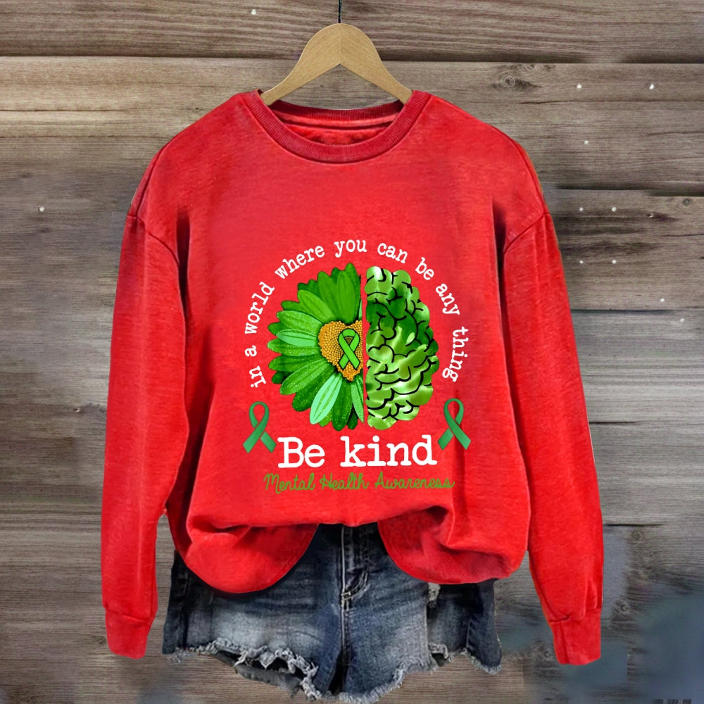 In A World Where You Can Anything Be Kind Green Brain Ribbon Sweatshirt