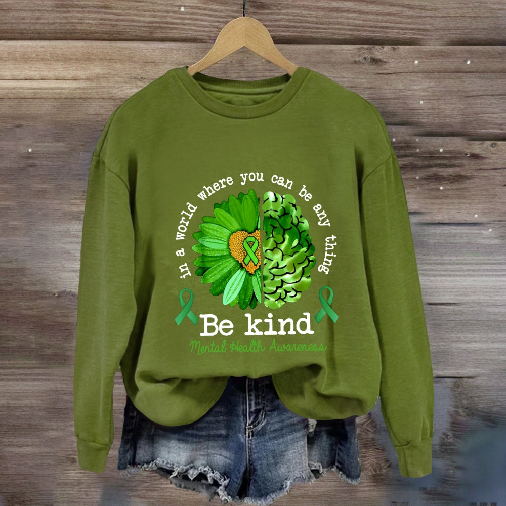 In A World Where You Can Anything Be Kind Green Brain Ribbon Sweatshirt
