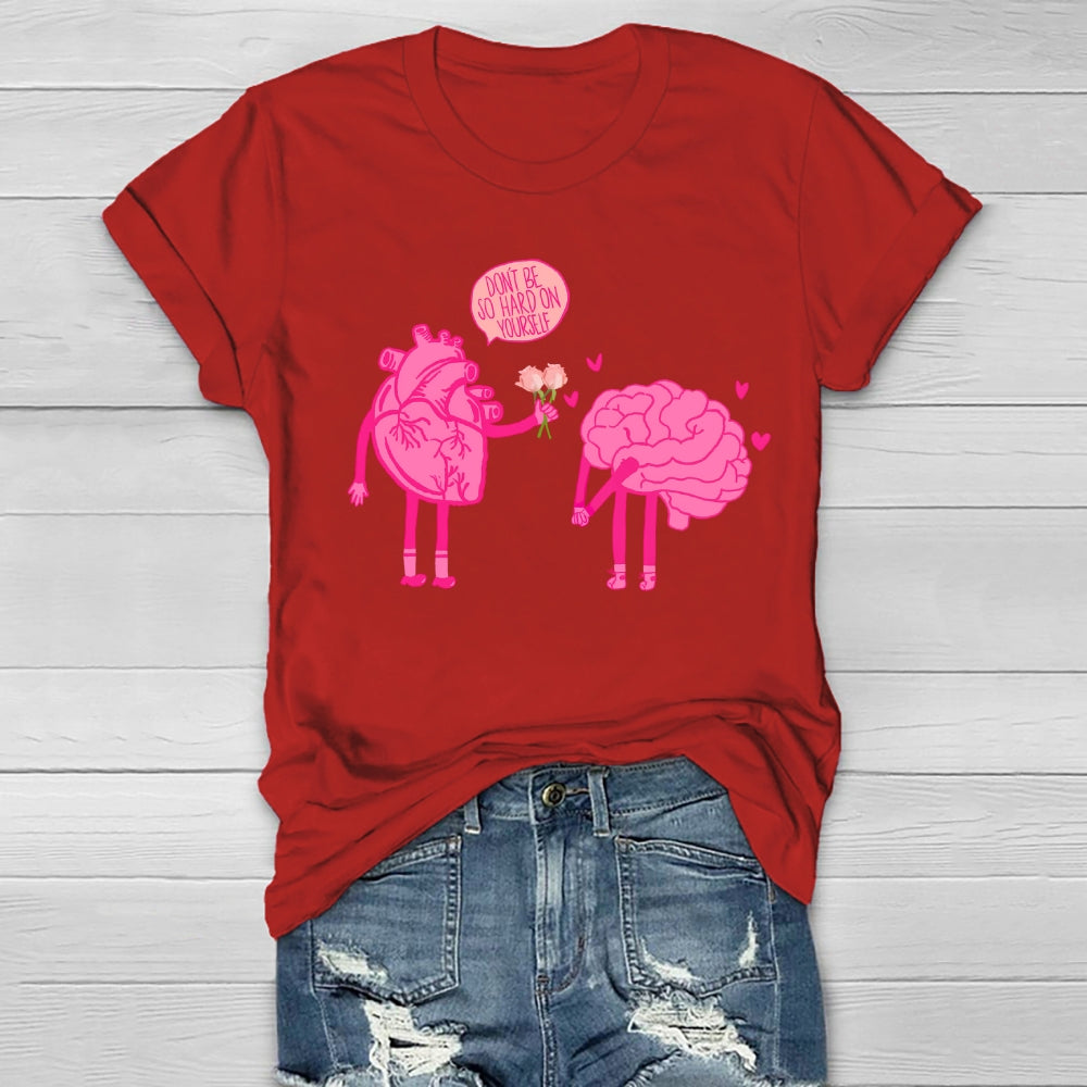 Don't Be So Hard On Yourself Healthwear T-shirt