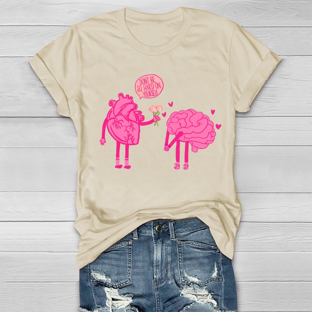 Don't Be So Hard On Yourself Healthwear T-shirt