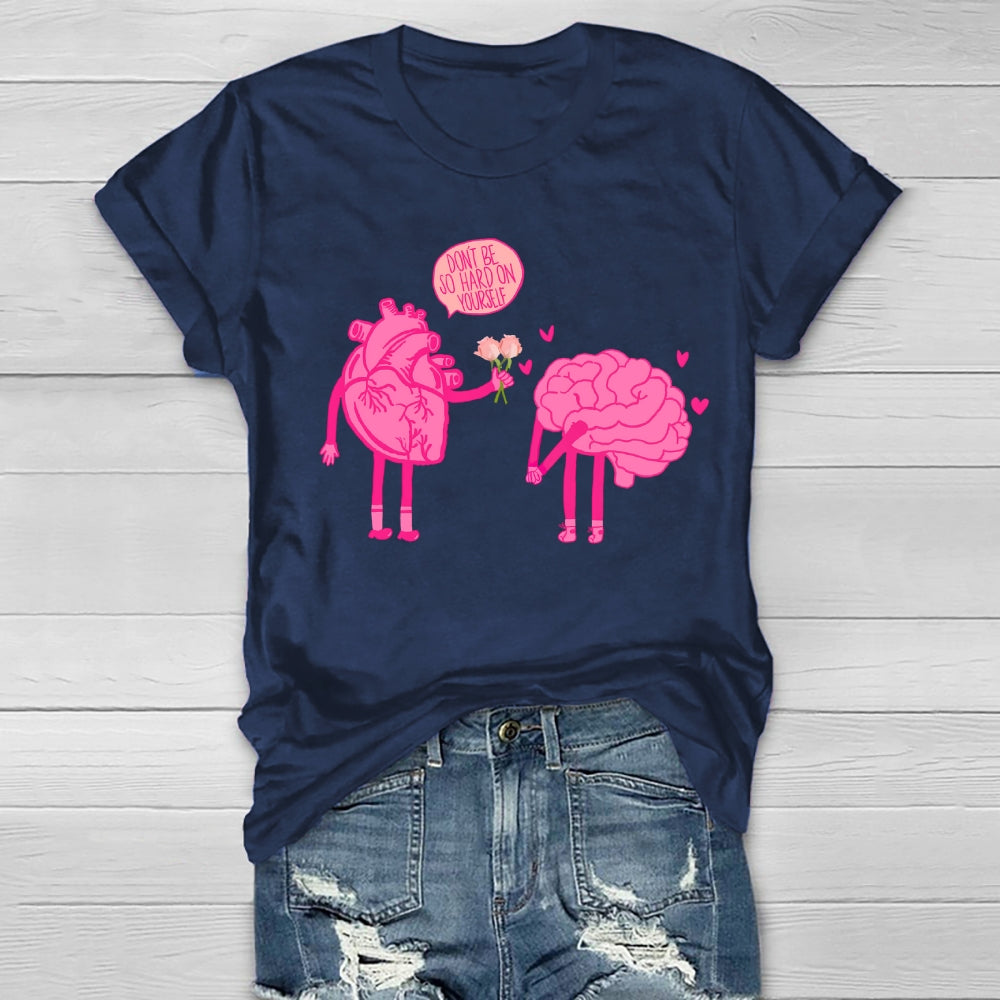 Don't Be So Hard On Yourself Healthwear T-shirt