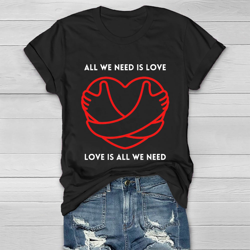 All We Need Is Love Healthwear T-shirt