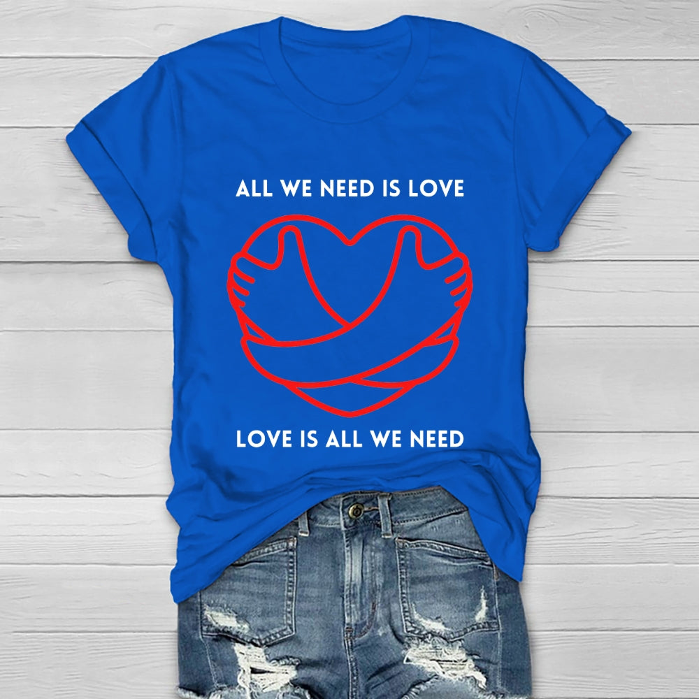 All We Need Is Love Healthwear T-shirt