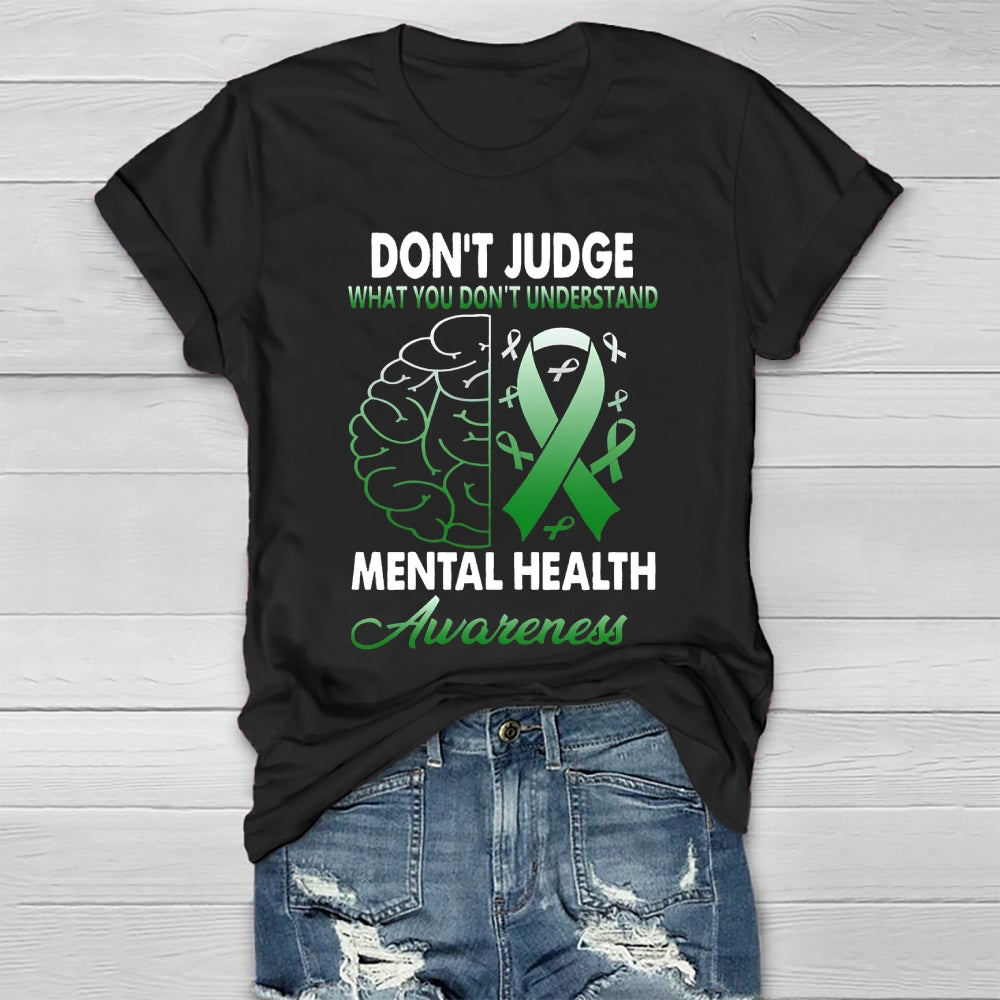 Don't Judge What You Don't Understand Mental Health Awareness Healthwear T-shirt