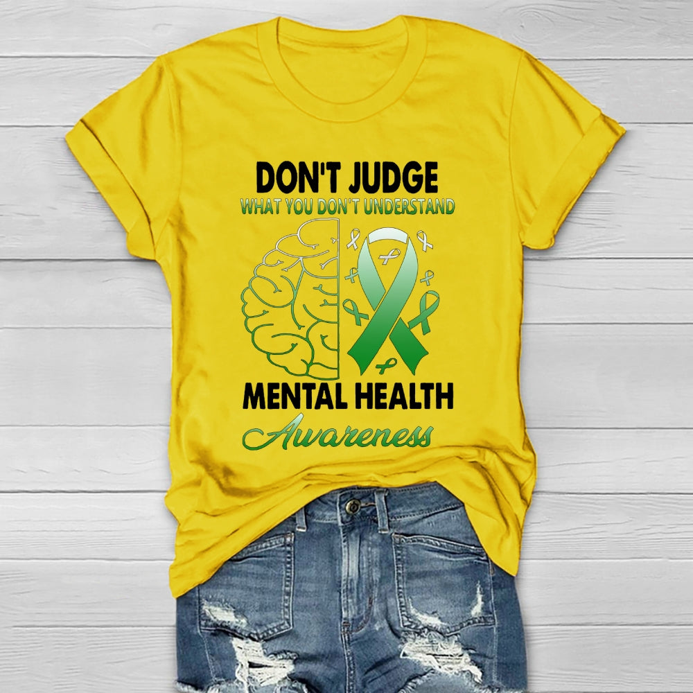 Don't Judge What You Don't Understand Mental Health Awareness Healthwear T-shirt