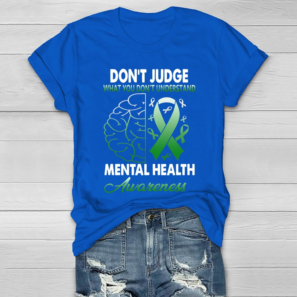 Don't Judge What You Don't Understand Mental Health Awareness Healthwear T-shirt