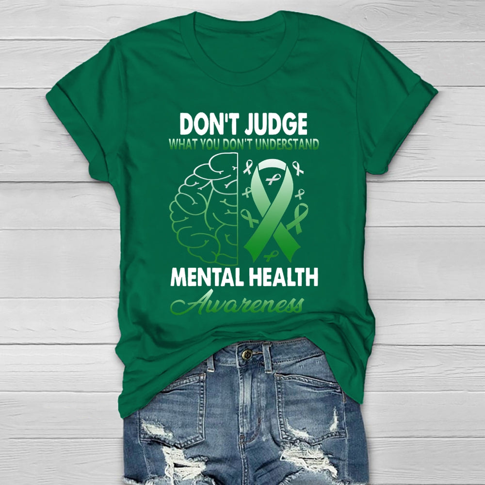 Don't Judge What You Don't Understand Mental Health Awareness Healthwear T-shirt