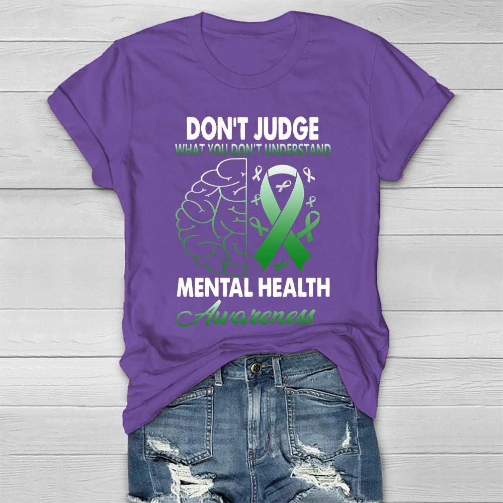 Don't Judge What You Don't Understand Mental Health Awareness Healthwear T-shirt