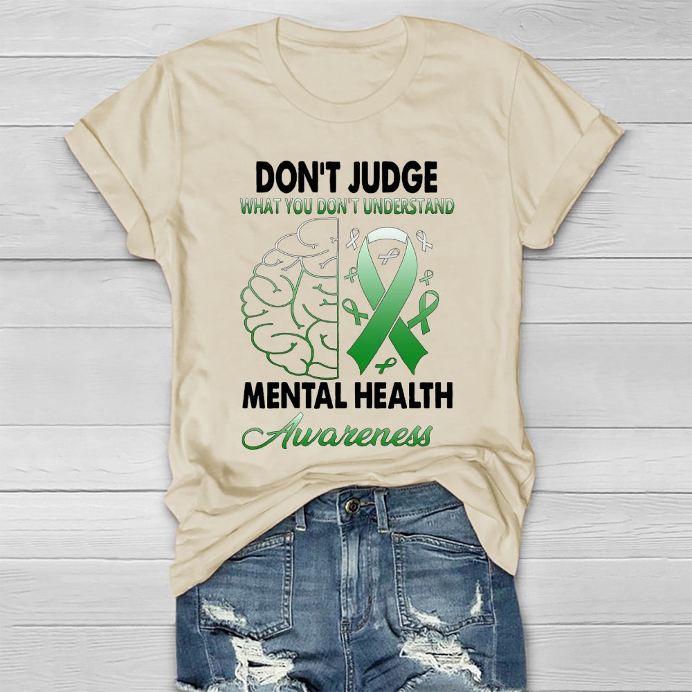 Don't Judge What You Don't Understand Mental Health Awareness Healthwear T-shirt