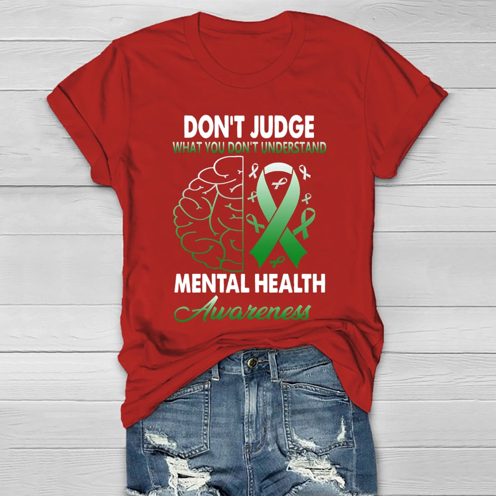 Don't Judge What You Don't Understand Mental Health Awareness Healthwear T-shirt