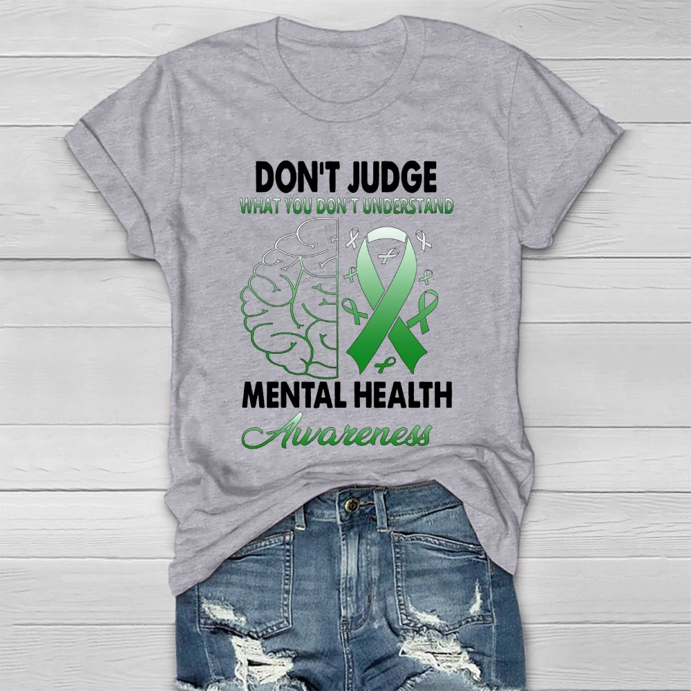 Don't Judge What You Don't Understand Mental Health Awareness Healthwear T-shirt