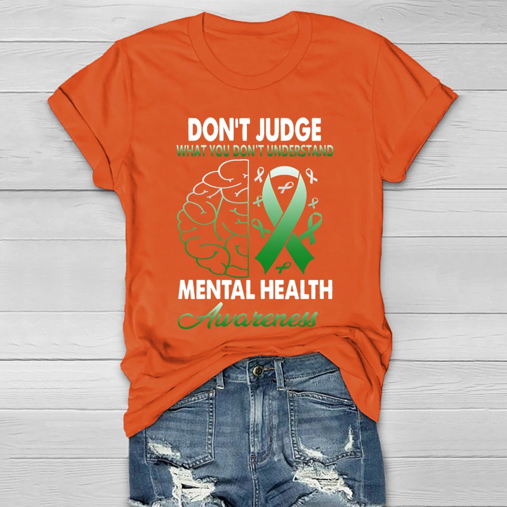 Don't Judge What You Don't Understand Mental Health Awareness Healthwear T-shirt